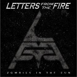 Letters From The Fire : Zombies in the Sun